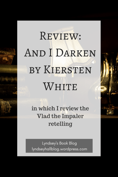 And I Darken Review Lyndsey's Book Blog