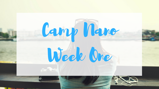Camp Nano week one