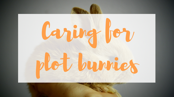 Caring for plot bunnies.png