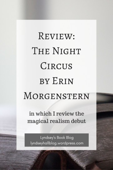 Review The Night Circus by Erin Morgenstern Lyndsey's Book Blog
