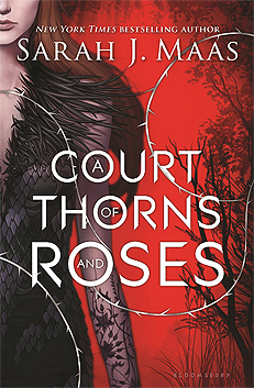ACOTAR A Court of Thorns and Roses Sarah J Maas