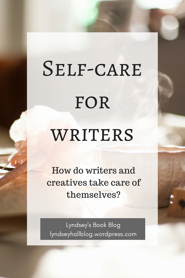 Self care for writers Lyndsey's Book Blog
