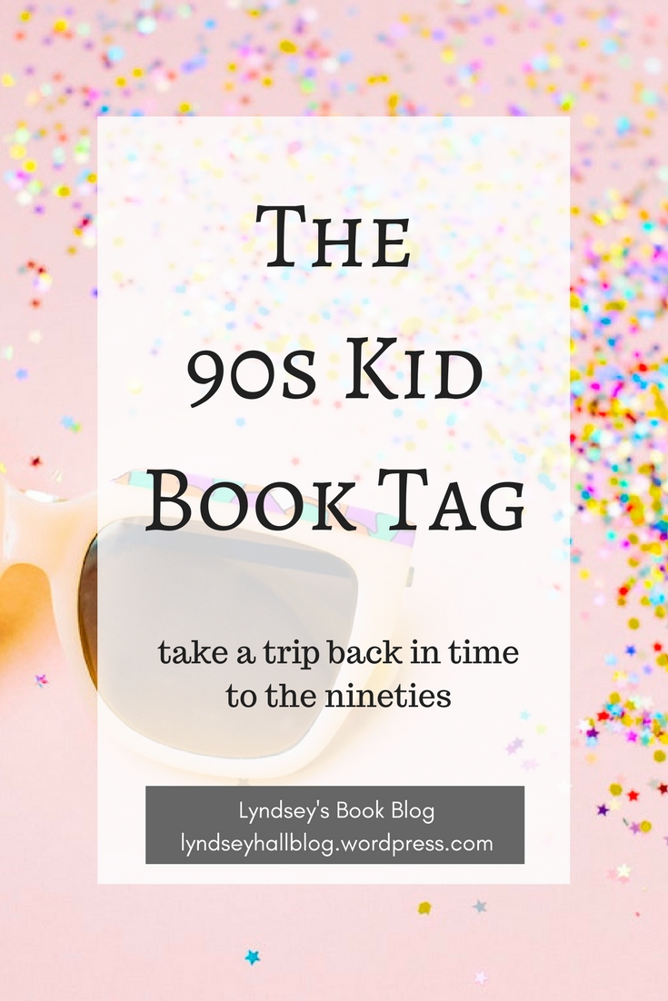 The 90s kid book tag Lyndsey's Book Blog