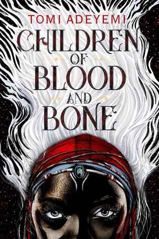 Children of Blood and Bone Tomi Adeyemi